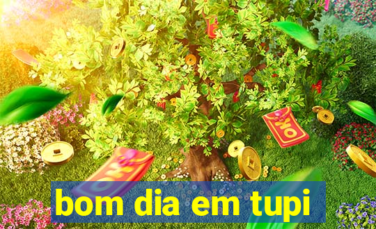 bom dia em tupi